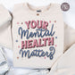 Your Mental Health Matters, Hand-Lettered PNG, Sublimation Design