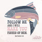 Matthew 4:19 Png, Follow Me And I will make you fishes of Men Fisherman Aesthetic Png