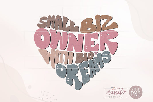 Small Business Owner PNG, Shop Small Shop Local Png, Small biz babe shirt design, Small Business Big Dreams