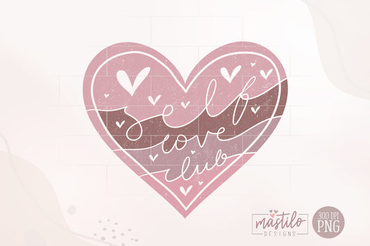 Self Love Club Png, Valentine's Day PNG Sublimation Design, Valentines Png Designs, Boho Png