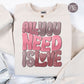 All You Need Is Love Valentine's Day PNG Sublimation Design, Valentines Png Designs, Retro Png