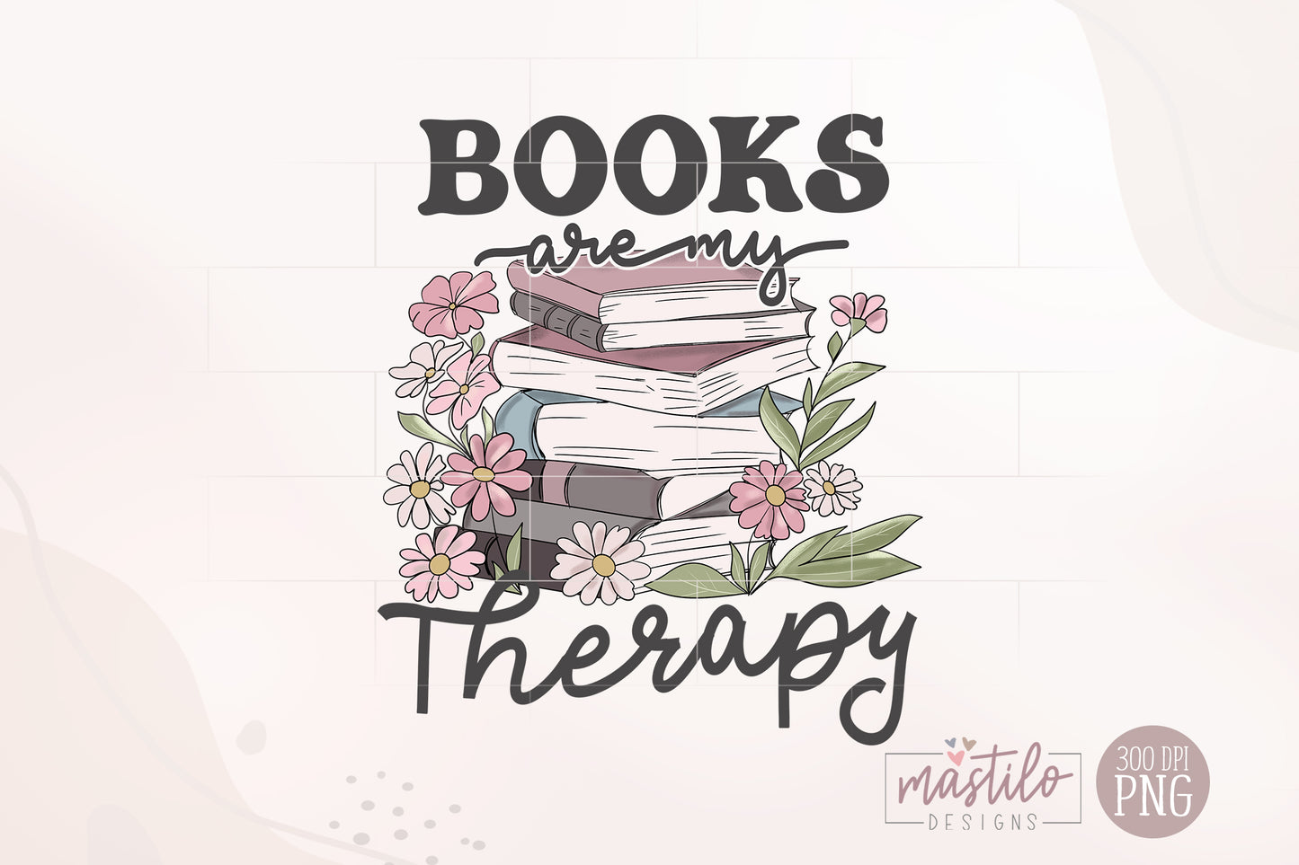 Books Are My Therapy Png, Book Lover Png, Bookish Png, Book Pile Sublimation Download