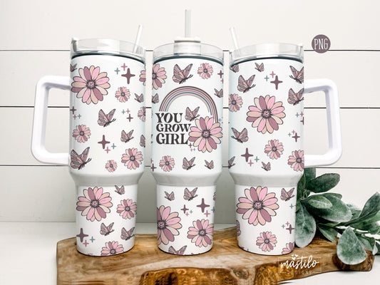 Positive Affirmation 40oz Tumbler Wrap, You Grow Girl Png, Positive Quote Seamless Sublimation 40 oz Quencher Tumbler Design, Hand drawn