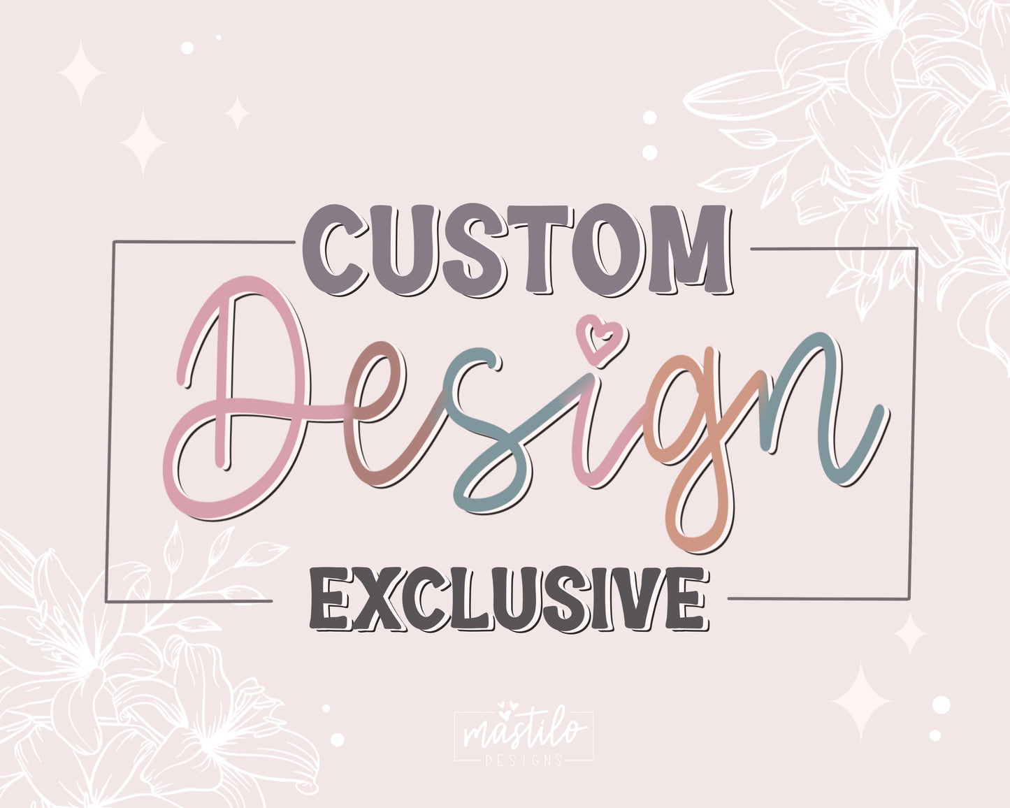 Custom Design (EXCLUSIVE for you and your biz)