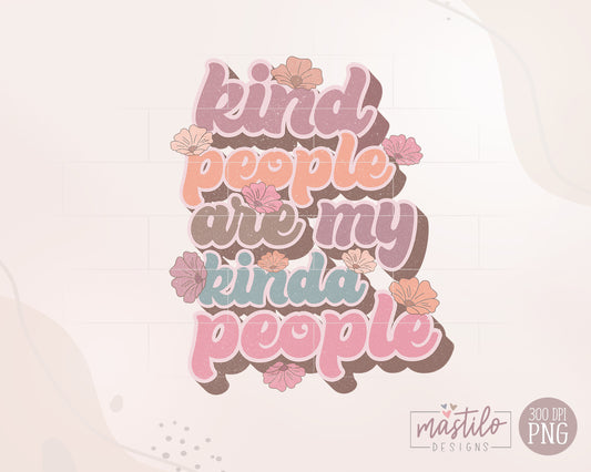 Kind People are My Kind Of People Png, Kindness Png