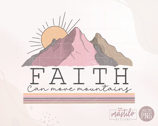 Faith Can move Mountains Png, Christian Retro Png, PNG Files For Sublimation