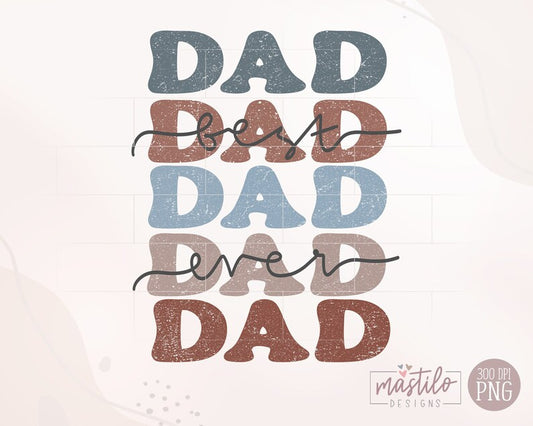 Best Dad Ever, Best Dad Ever Png, Dad Distressed Stacked png