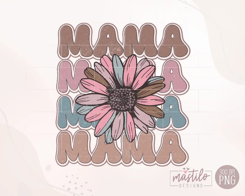 Mama Sublimation Design, Mother's Day Png Designs, Mama Sublimation PNG