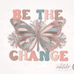 Be The Change Butterfly Retro Graphic