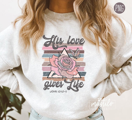 His Love Gives Life Png, Retro Christian Png, God PNG, Christian Shirt Designs