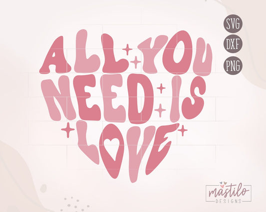 All You Need Is Love Svg, Valentines Groovy SVG, Love SVG, Valentines Retro Svg