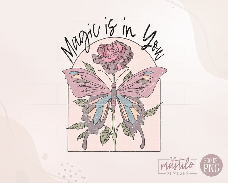 Boho Flowers Png, Magic Is in You Png, Boho Sublimation Png