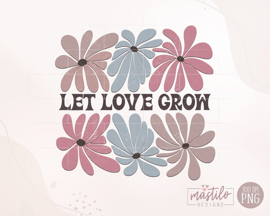 Let Love Grow png, Sublimation downloads, Retro png design Retro Matisse Flowers