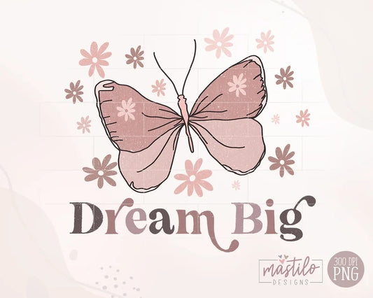 Dream Big PNG, Sublimation downloads, Boho png designs