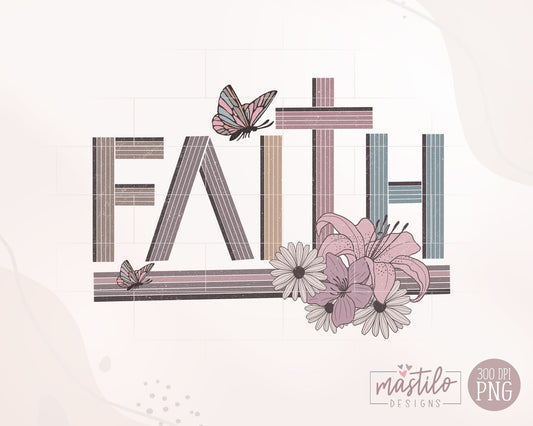 Faith Png, Christian Retro Png, Faith DTF PNG Files For Sublimation