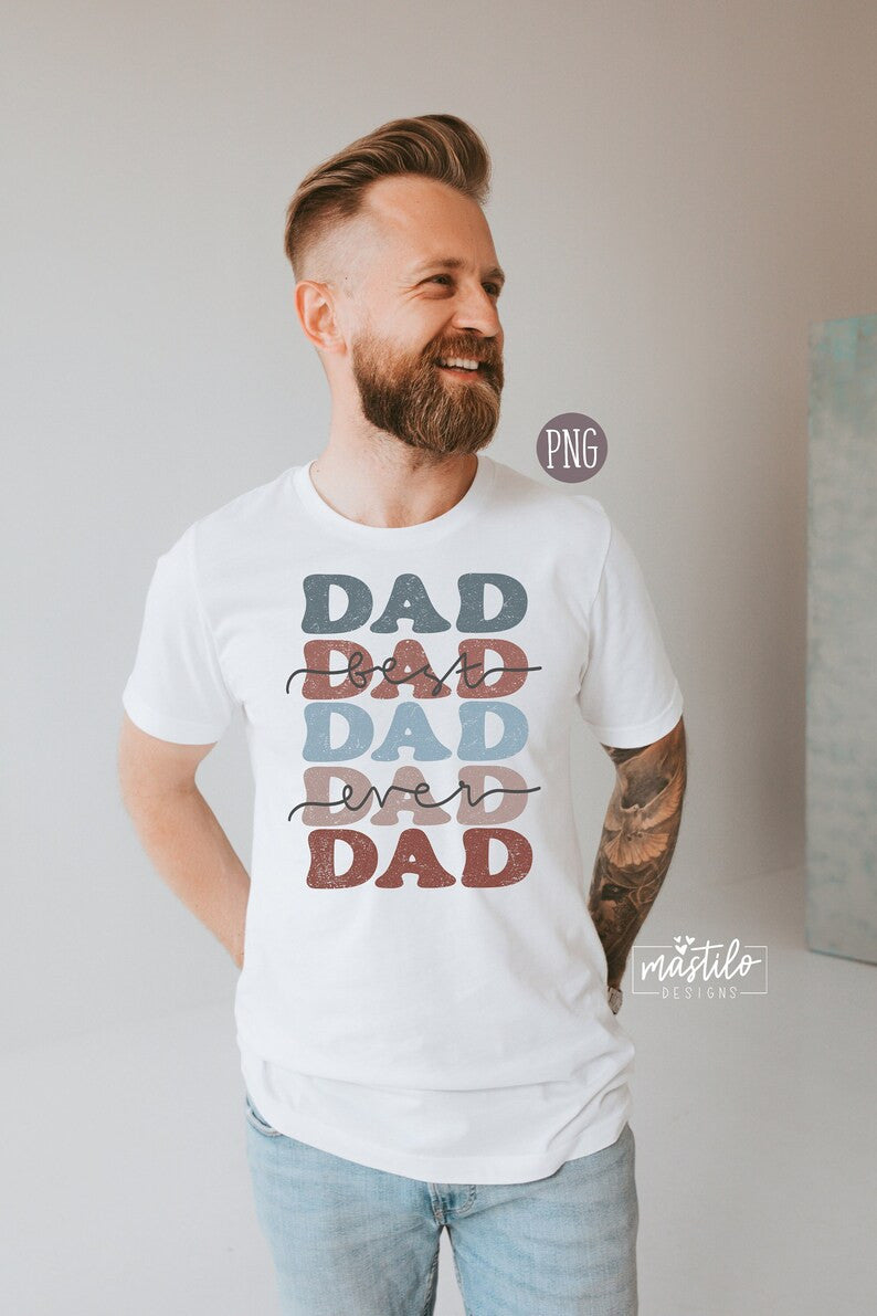 Best Dad Ever, Best Dad Ever Png, Dad Distressed Stacked png