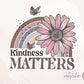 Kindness Matters png, Sublimation downloads, Boho png designs