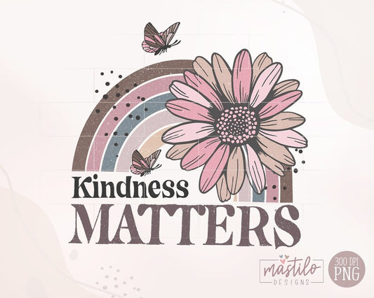 Kindness Matters png, Sublimation downloads, Boho png designs