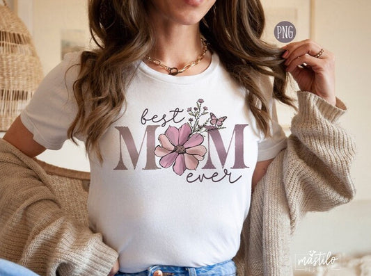 Best Mom Ever PNG, Mother's Day Png, Mama Floral Sublimation