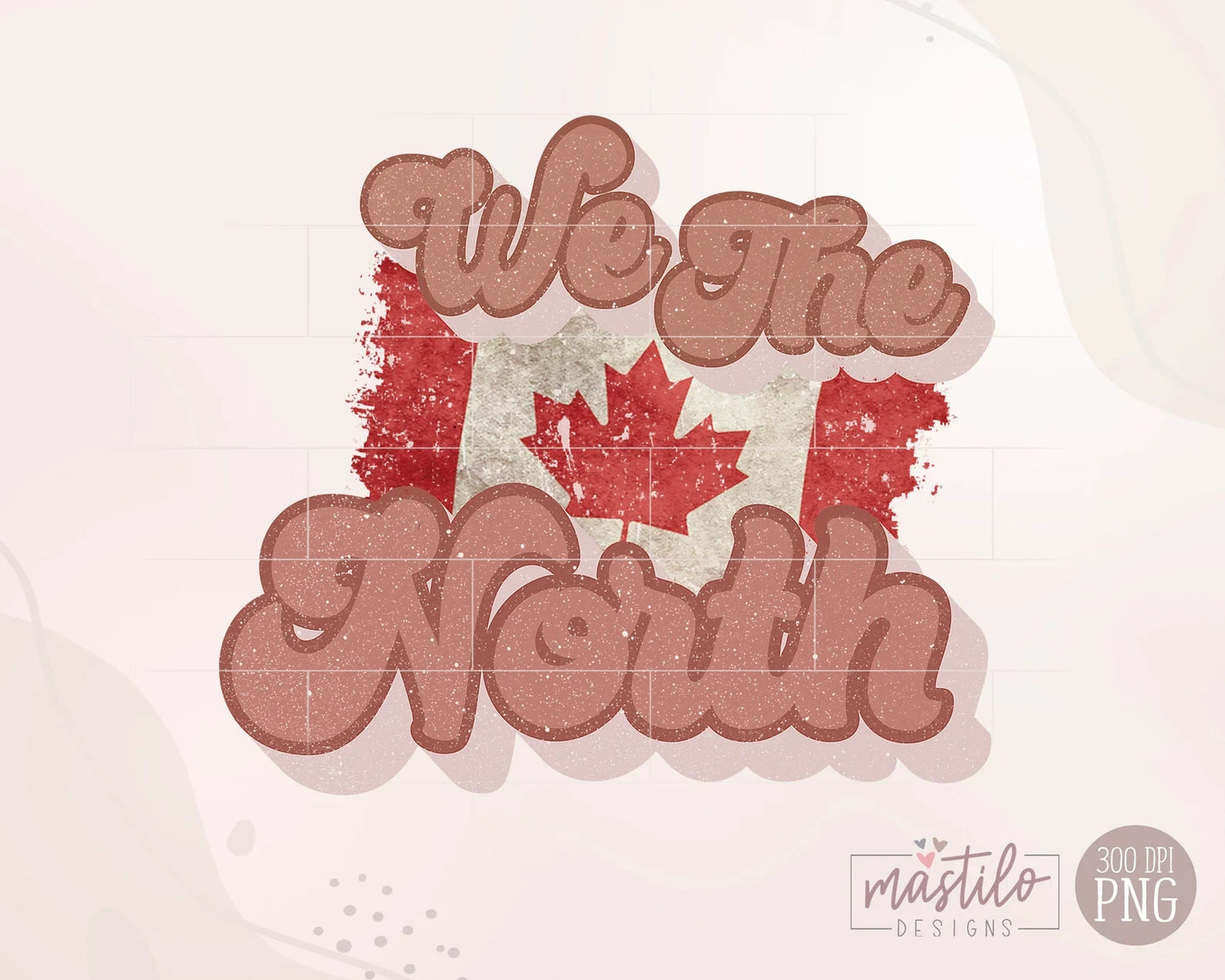 We The North Png, Canada Day Png, Distressed Flag, Vintage Canada png