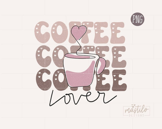 Coffee Lover Png, Coffee Png, Coffee Sublimation Designs